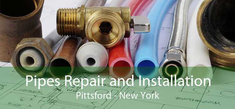 Pipes Repair and Installation Pittsford - New York