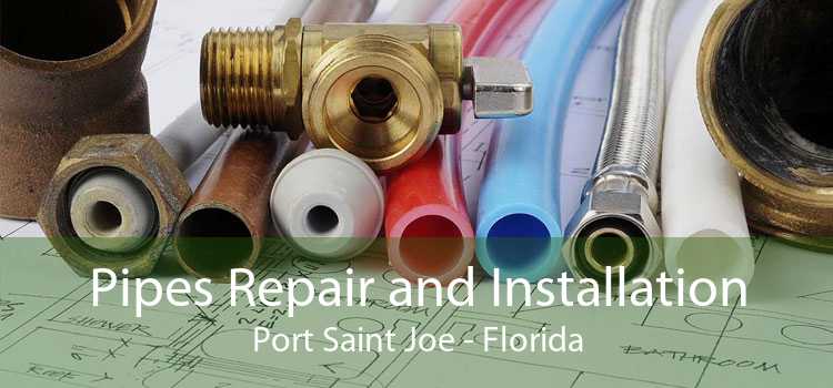 Pipes Repair and Installation Port Saint Joe - Florida