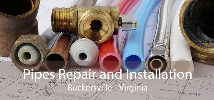 Pipes Repair and Installation Ruckersville - Virginia