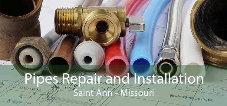 Pipes Repair and Installation Saint Ann - Missouri