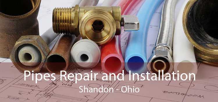 Pipes Repair and Installation Shandon - Ohio