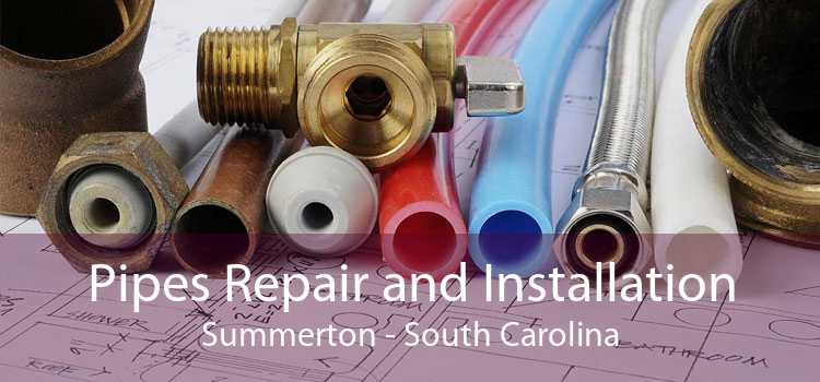 Pipes Repair and Installation Summerton - South Carolina