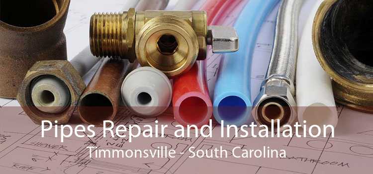 Pipes Repair and Installation Timmonsville - South Carolina