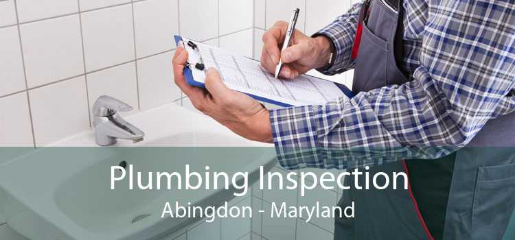 Plumbing Inspection Abingdon - Maryland