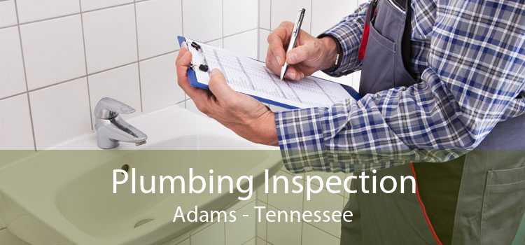 Plumbing Inspection Adams - Tennessee