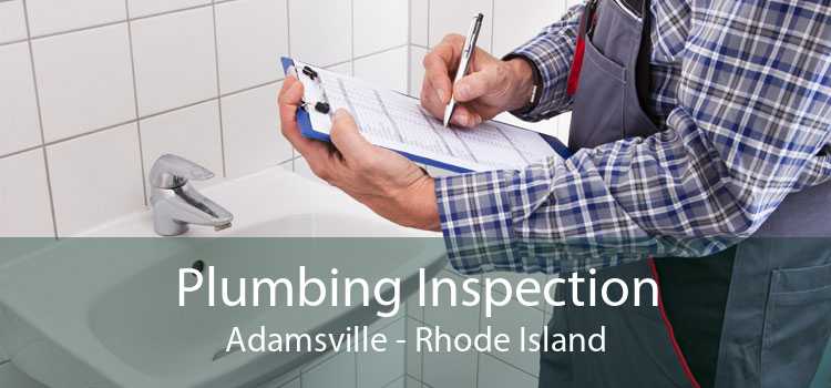 Plumbing Inspection Adamsville - Rhode Island