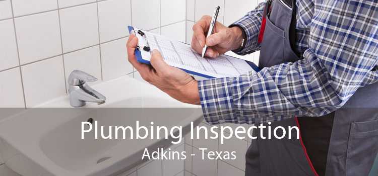 Plumbing Inspection Adkins - Texas