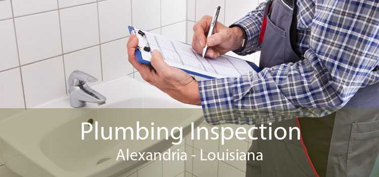 Plumbing Inspection Alexandria - Louisiana