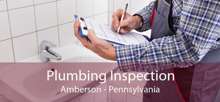 Plumbing Inspection Amberson - Pennsylvania