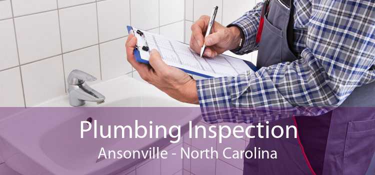 Plumbing Inspection Ansonville - North Carolina