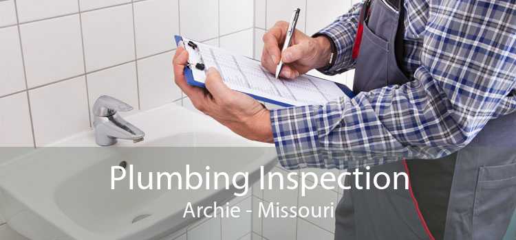 Plumbing Inspection Archie - Missouri