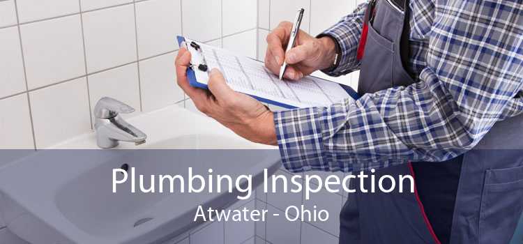 Plumbing Inspection Atwater - Ohio