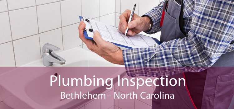 Plumbing Inspection Bethlehem - North Carolina