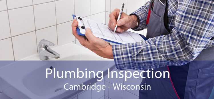 Plumbing Inspection Cambridge - Wisconsin