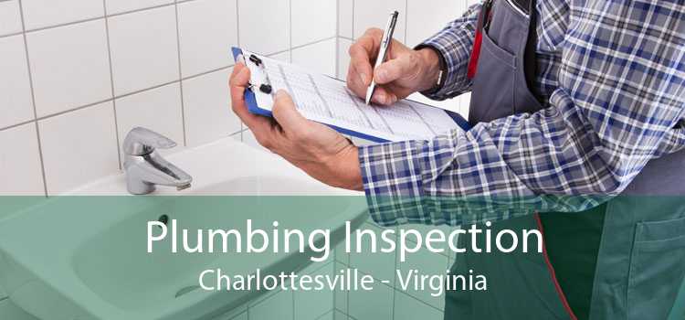 Plumbing Inspection Charlottesville - Virginia