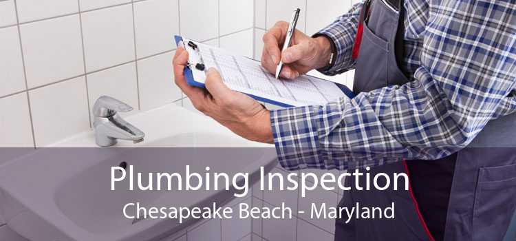 Plumbing Inspection Chesapeake Beach - Maryland