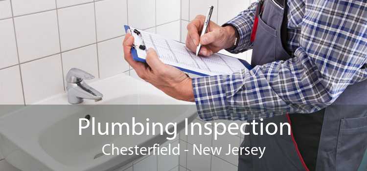 Plumbing Inspection Chesterfield - New Jersey