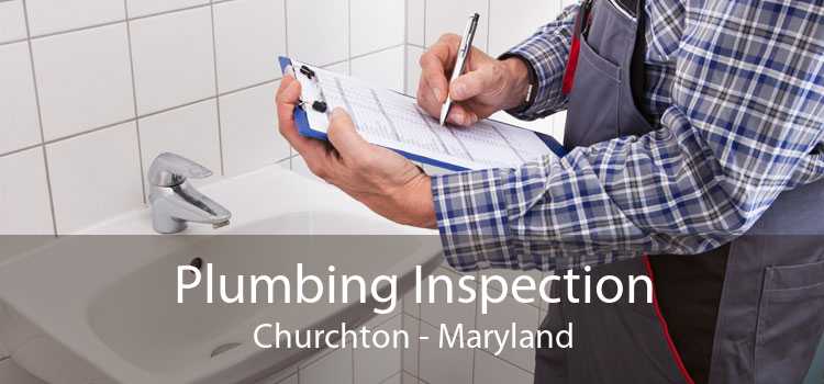 Plumbing Inspection Churchton - Maryland