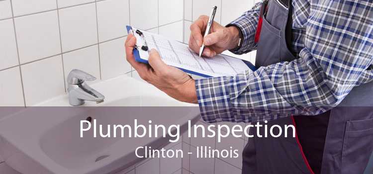 Plumbing Inspection Clinton - Illinois