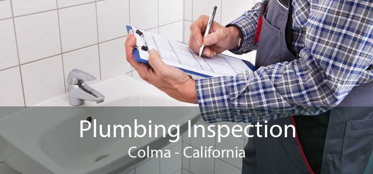Plumbing Inspection Colma - California