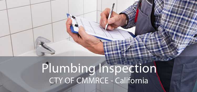 Plumbing Inspection CTY OF CMMRCE - California