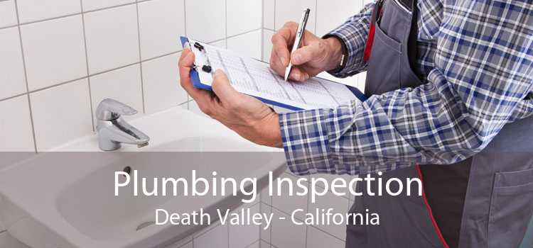 Plumbing Inspection Death Valley - California
