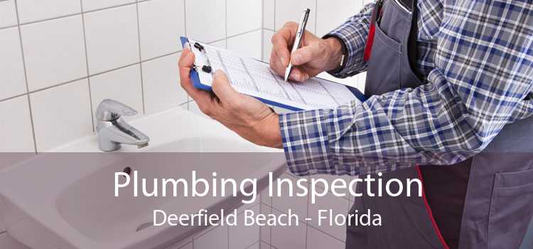 Plumbing Inspection Deerfield Beach - Florida