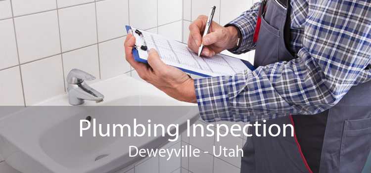 Plumbing Inspection Deweyville - Utah