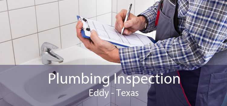 Plumbing Inspection Eddy - Texas
