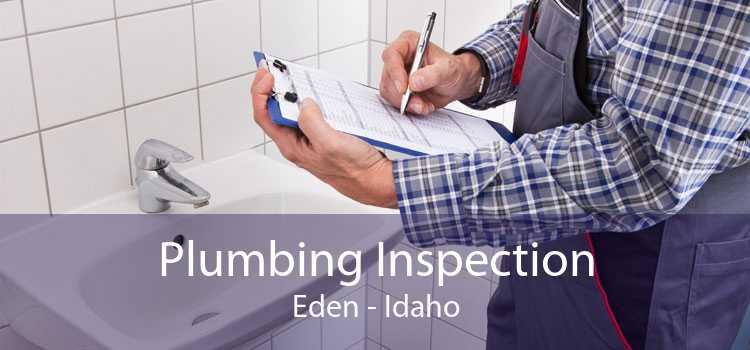 Plumbing Inspection Eden - Idaho
