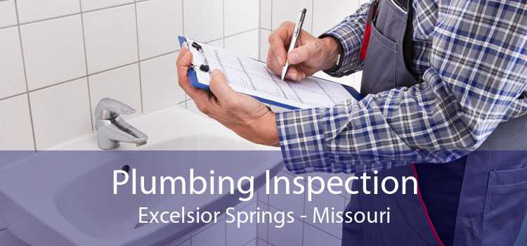 Plumbing Inspection Excelsior Springs - Missouri