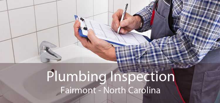 Plumbing Inspection Fairmont - North Carolina