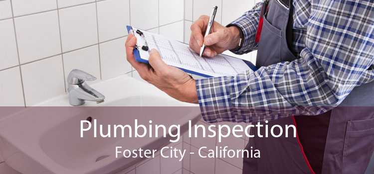 Plumbing Inspection Foster City - California