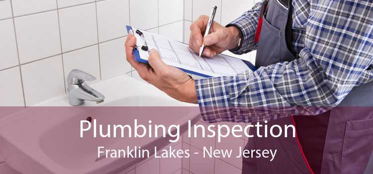 Plumbing Inspection Franklin Lakes - New Jersey