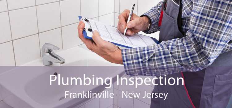 Plumbing Inspection Franklinville - New Jersey