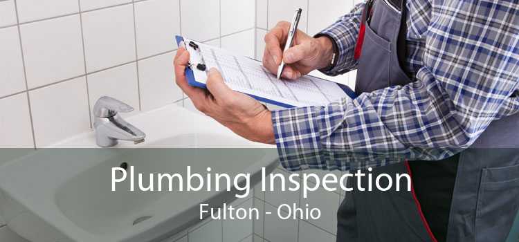 Plumbing Inspection Fulton - Ohio
