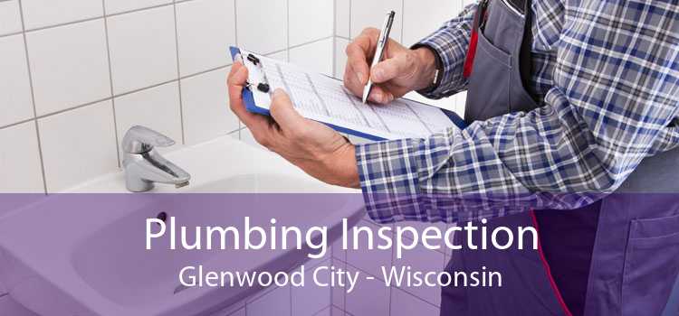Plumbing Inspection Glenwood City - Wisconsin