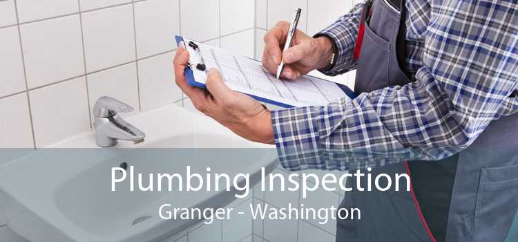 Plumbing Inspection Granger - Washington