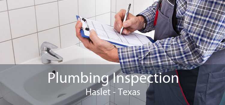 Plumbing Inspection Haslet - Texas