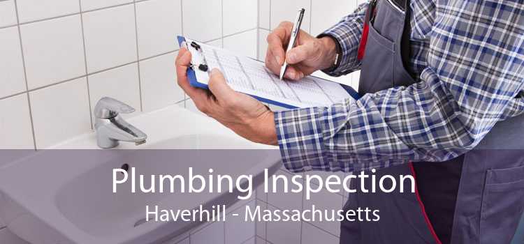 Plumbing Inspection Haverhill - Massachusetts