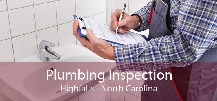 Plumbing Inspection Highfalls - North Carolina