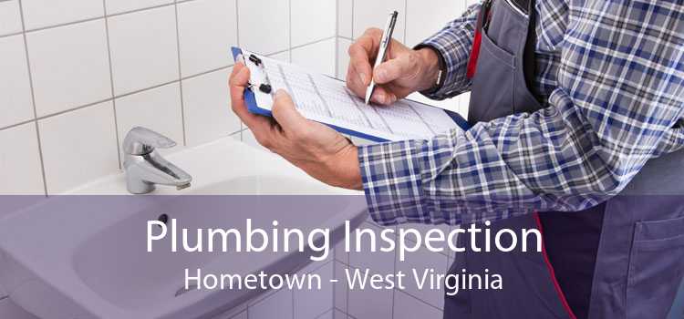 Plumbing Inspection Hometown - West Virginia