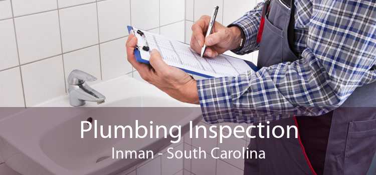 Plumbing Inspection Inman - South Carolina