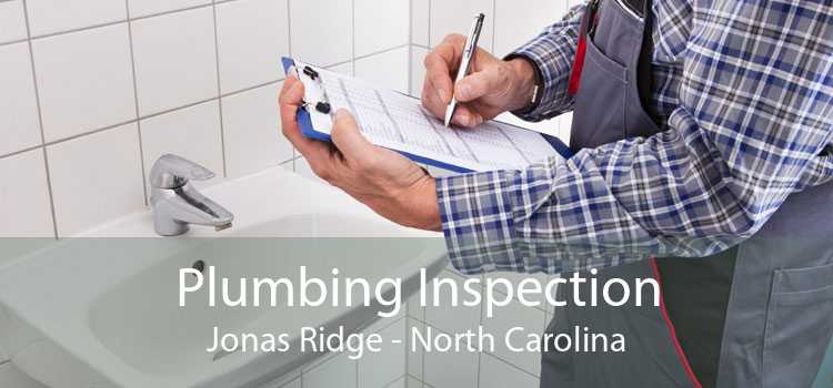 Plumbing Inspection Jonas Ridge - North Carolina