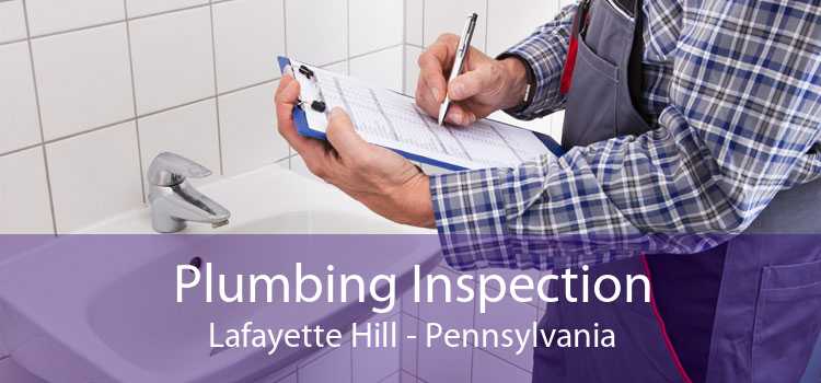 Plumbing Inspection Lafayette Hill - Pennsylvania