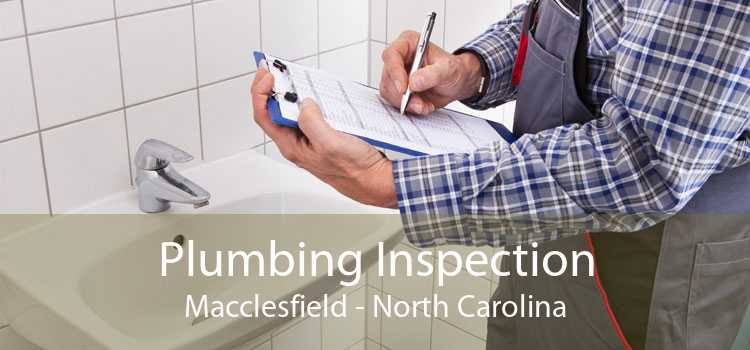 Plumbing Inspection Macclesfield - North Carolina
