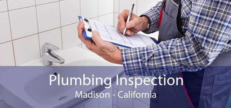 Plumbing Inspection Madison - California