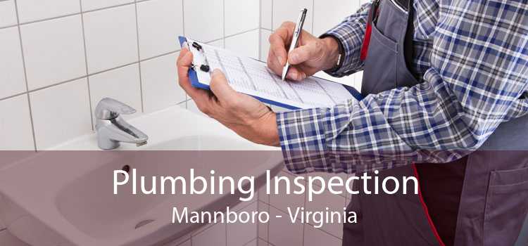 Plumbing Inspection Mannboro - Virginia