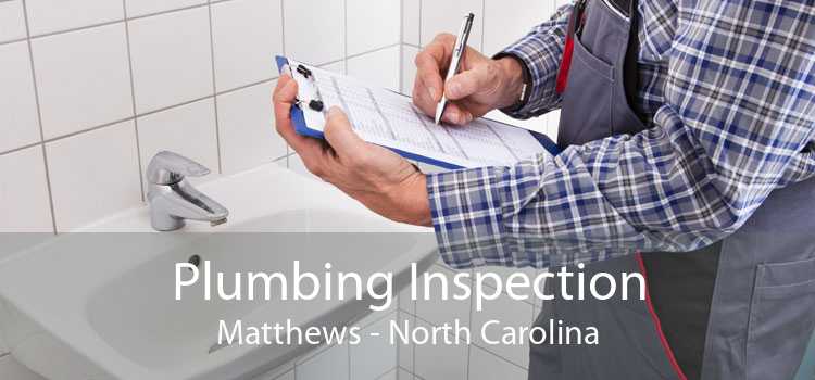 Plumbing Inspection Matthews - North Carolina