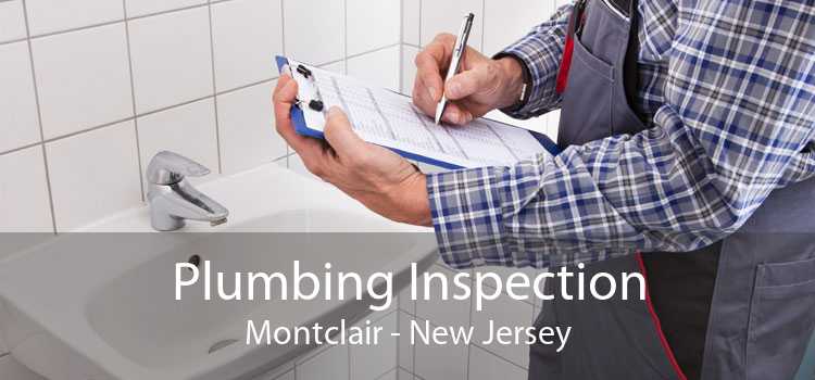 Plumbing Inspection Montclair - New Jersey
